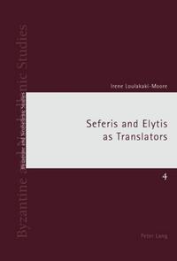 Seferis and Elytis as Translators