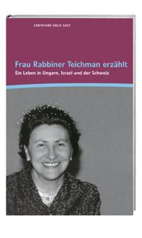 Frau Rabbiner Teichman erzählt