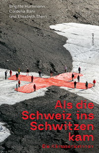 Cover-Abbildung für Als die Schweiz ins Schwitzen kam (Hardcover) (99999---978-3-03926-100-0)