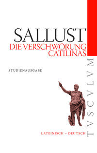 Die Verschwörung Catilinas / De coniuratione Catilinae