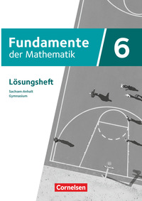 Fundamente der Mathematik - Sachsen-Anhalt ab 2024 - 6. Schuljahr