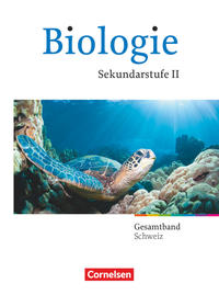 Biologie Oberstufe - Schweiz - Gesamtband Oberstufe