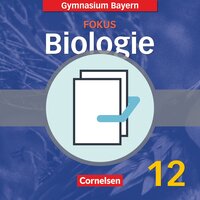 Fokus Biologie - Oberstufe - Gymnasium Bayern - 12. Jahrgangsstufe