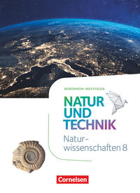 Natur und Technik - Naturwissenschaften: Neubearbeitung - Nordrhein-Westfalen - 8. Schuljahr