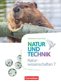 Natur und Technik - Naturwissenschaften: Neubearbeitung - Nordrhein-Westfalen - 7. Schuljahr