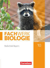 Fachwerk Biologie - Realschule Bayern - 10. Jahrgangsstufe