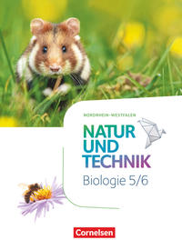 Natur und Technik - Biologie Neubearbeitung - Nordrhein-Westfalen - 5./6. Schuljahr
