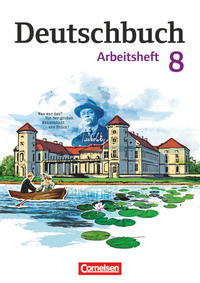 Deutschbuch Gymnasium - Berlin, Brandenburg, Mecklenburg-Vorpommern, Sachsen, Sachsen-Anhalt und Thüringen - 8. Schuljahr