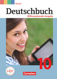 Deutschbuch - Sprach- und Lesebuch - Differenzierende Ausgabe Hessen 2011 - 10. Schuljahr