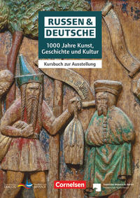 Russen & Deutsche - 1000 Jahre Kunst, Geschichte und Kultur