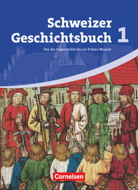Schweizer Geschichtsbuch - Aktuelle Ausgabe - Band 1