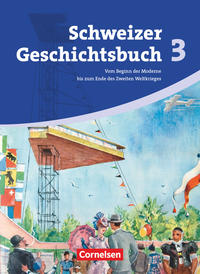 Schweizer Geschichtsbuch - Aktuelle Ausgabe - Band 3
