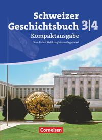 Schweizer Geschichtsbuch - Aktuelle Ausgabe - Band 3/4: Kompaktausgabe