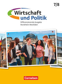 Wirtschaft und Politik - Differenzierende Ausgabe Nordrhein-Westfalen - 7./8. Schuljahr