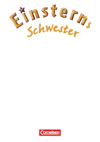 Einsterns Schwester - Sprache und Lesen - Bayern - 4. Jahrgangsstufe