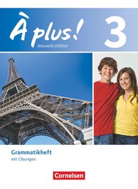 À plus ! - Französisch als 1. und 2. Fremdsprache - Ausgabe 2012 - Band 3