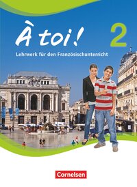 À toi ! - Vier- und fünfbändige Ausgabe 2012 - Band 2