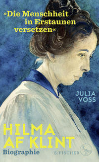Hilma af Klint - 'Die Menschheit in Erstaunen versetzen'