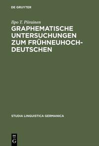Graphematische Untersuchungen zum Frühneuhochdeutschen
