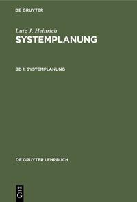 Lutz J. Heinrich: Systemplanung / Systemplanung