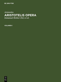 Aristoteles: Aristotelis Opera / Aristoteles: Aristotelis Opera. Volumen I