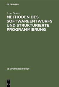 Methoden des Softwareentwurfs und strukturierte Programmierung