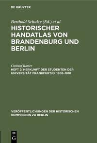 Historischer Handatlas von Brandenburg und Berlin. Nachträge / Herkunft der Studenten der Universität Frankfurt/O. 1506–1810