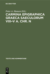 Carmina Epigraphica Graeca Saeculorum VIII–V a. Chr. n