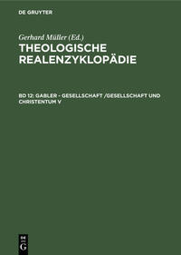 Theologische Realenzyklopädie / Gabler - Gesellschaft /Gesellschaft und Christentum V