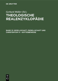 Theologische Realenzyklopädie / Gesellschaft /Gesellschaft und Christentum VI - Gottesbeweise