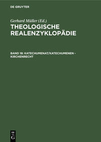 Theologische Realenzyklopädie / Katechumenat/Katechumenen - Kirchenrecht