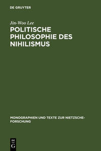 Politische Philosophie des Nihilismus