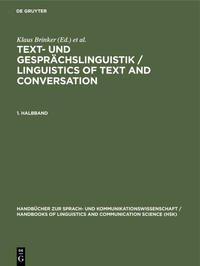 Text- und Gesprächslinguistik / Linguistics of Text and Conversation / Text- und Gesprächslinguistik 1. Halbband