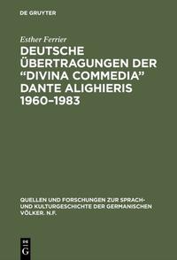 Deutsche Übertragungen der “Divina Commedia” Dante Alighieris 1960–1983