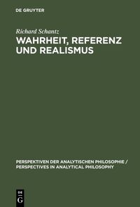 Wahrheit, Referenz und Realismus