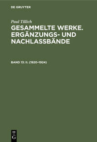 Paul Tillich: Gesammelte Werke. Ergänzungs- und Nachlaßbände. Berliner Vorlesungen / II. (1920–1924)