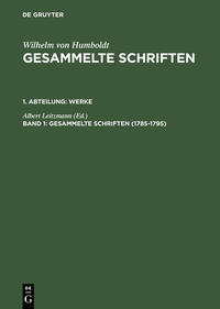 Wilhelm von Humboldt: Gesammelte Schriften. Werke / 1785–1795