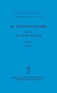 Marcus Tullius Cicero: M. Tulli Ciceronis scripta quae manserunt omnia / De natura deorum