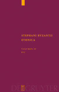 Stephanus von Byzanz: Stephani Byzantii Ethnica / Pi - Ypsilon