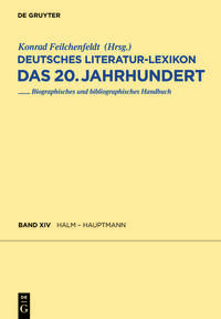 Deutsches Literatur-Lexikon. Das 20. Jahrhundert / Halm - Hauptmann