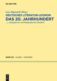 Deutsches Literatur-Lexikon. Das 20. Jahrhundert / Hladej - Hohlbein