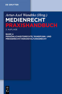 Medienrecht / Rundfunk- und Presserecht/Veranstaltungsrecht/Schutz von Persönlichkeitsrechten