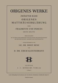 Origenes: Werke / Origenes Matthäuserklärung III: Fragmente und Indices, Erste Hälfte