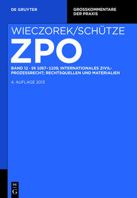 Zivilprozessordnung und Nebengesetze / §§ 1067-1109; Internationales Zivilprozessrecht; Rechtsquellen und Materialien