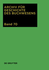 Archiv für Geschichte des Buchwesens / 2015