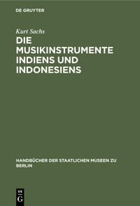 Die Musikinstrumente Indiens und Indonesiens