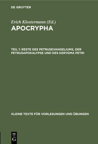 Apocrypha / Reste des Petrusevangeliums, der Petrusapokalypse und des Kerygma Petri