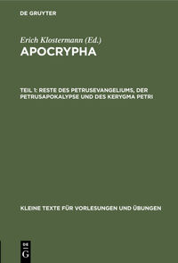 Apocrypha / Reste des Petrusevangeliums, der Petrusapokalypse und des Kerygma Petri