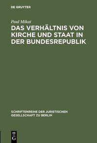 Das Verhältnis von Kirche und Staat in der Bundesrepublik