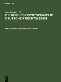 Die Reichsgerichtspraxis im deutschen Rechtsleben / Handels- und Wirtschaftsrecht